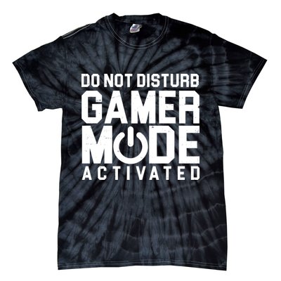 Do Not Disturb Gamer Mode Activated Tie-Dye T-Shirt