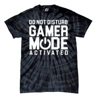 Do Not Disturb Gamer Mode Activated Tie-Dye T-Shirt