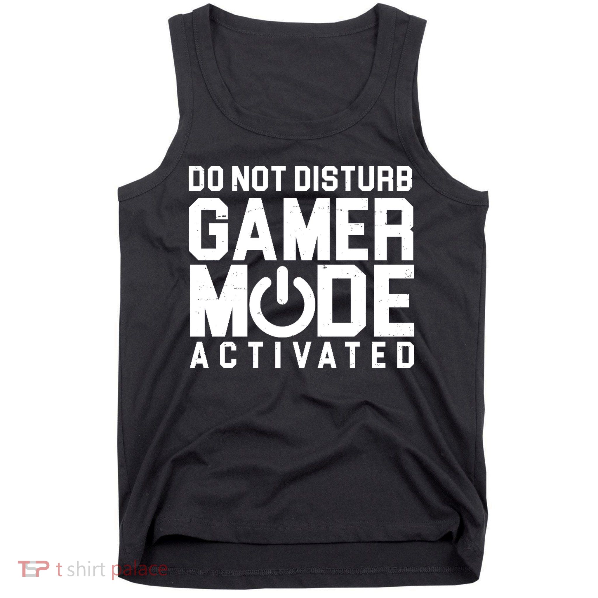 Do Not Disturb Gamer Mode Activated Tank Top