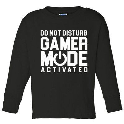 Do Not Disturb Gamer Mode Activated Toddler Long Sleeve Shirt