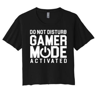 Do Not Disturb Gamer Mode Activated Women's Crop Top Tee