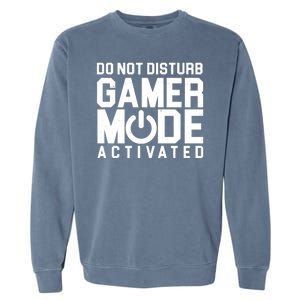 Do Not Disturb Gamer Mode Activated Garment-Dyed Sweatshirt