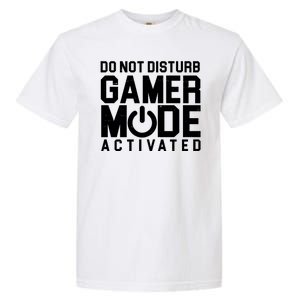 Do Not Disturb Gamer Mode Activated Garment-Dyed Heavyweight T-Shirt