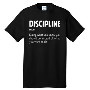 Discipline Noun Definition Motivational Quotes Tall T-Shirt