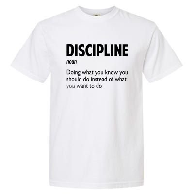 Discipline Noun Definition Motivational Quotes Garment-Dyed Heavyweight T-Shirt