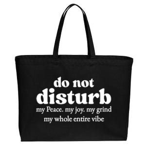 Do Not Disturb My Peace My Joy My Grind My Whole Entire Vibe Cotton Canvas Jumbo Tote