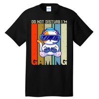 Do Not Disturb I'm Gaming Tall T-Shirt