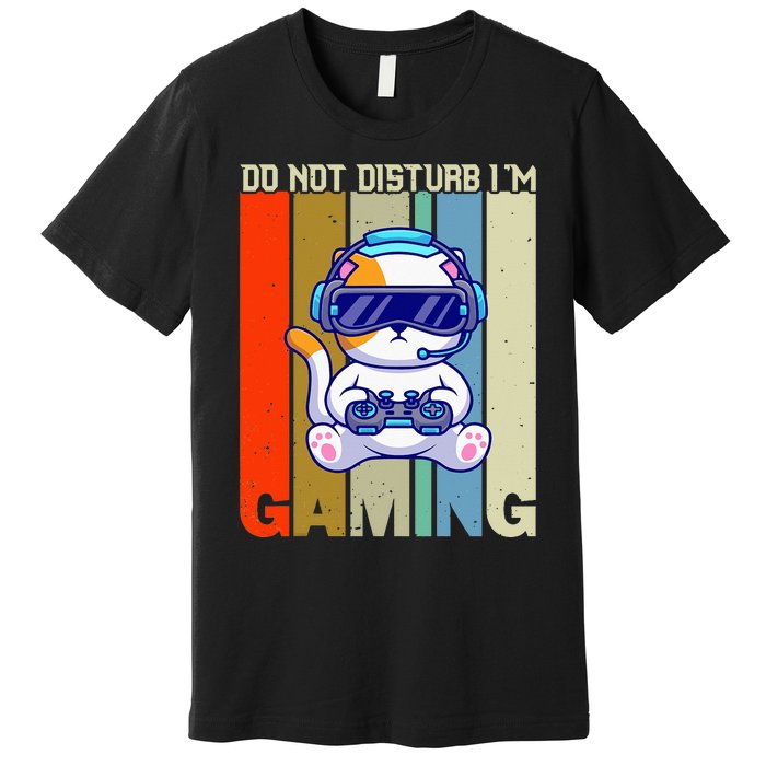 Do Not Disturb I'm Gaming Premium T-Shirt