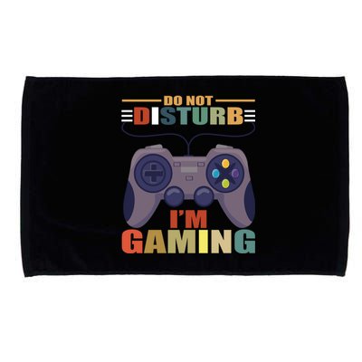 Do Not Disturb I'm Gaming Great Gift National Video Games Day Meaningful Gift Microfiber Hand Towel