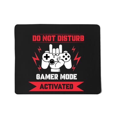 Do Not Disturb Gamer Mode Activated Mousepad