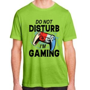 Do Not Disturb IM Gaming Gift Adult ChromaSoft Performance T-Shirt