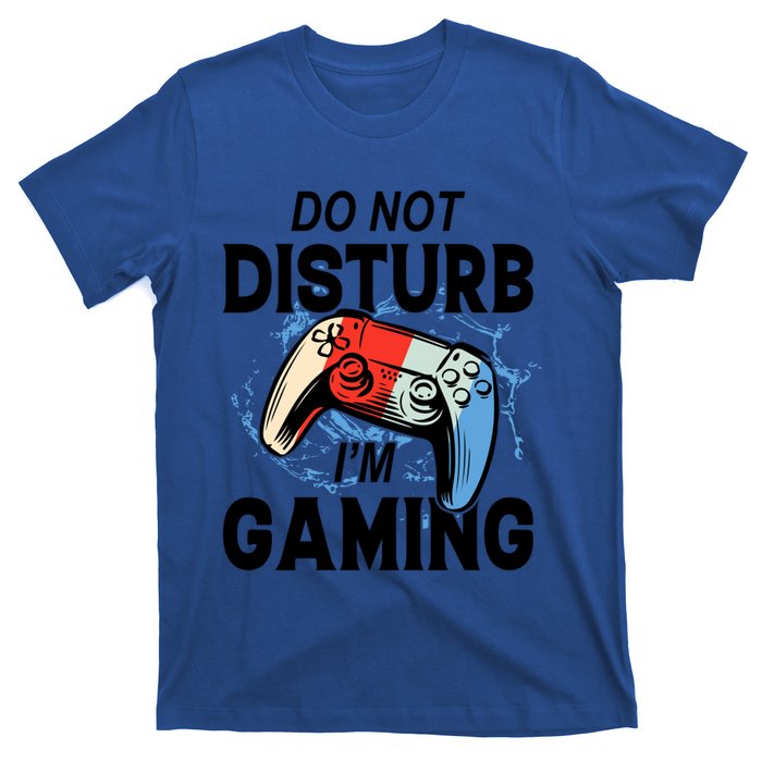 Do Not Disturb IM Gaming Gift T-Shirt