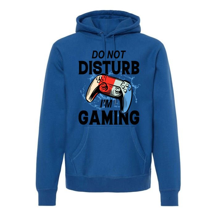 Do Not Disturb IM Gaming Gift Premium Hoodie