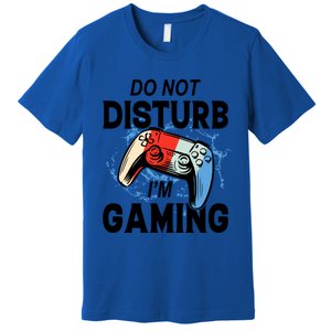 Do Not Disturb IM Gaming Gift Premium T-Shirt