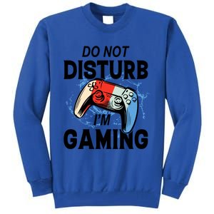 Do Not Disturb IM Gaming Gift Tall Sweatshirt