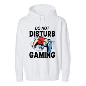 Do Not Disturb IM Gaming Gift Garment-Dyed Fleece Hoodie