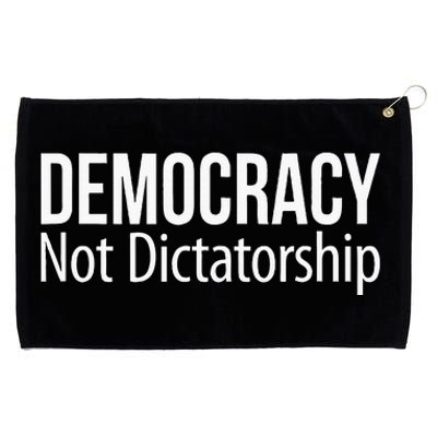 Democracy Not Dictatorship Grommeted Golf Towel