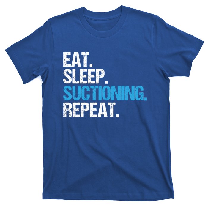 Dental Nurse Eat Sleep Suctioning Repeat Dental Assistant Cute Gift T-Shirt