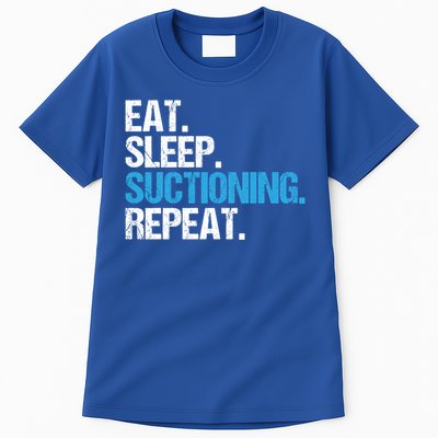 Dental Nurse Eat Sleep Suctioning Repeat Dental Assistant Cute Gift Tall T-Shirt