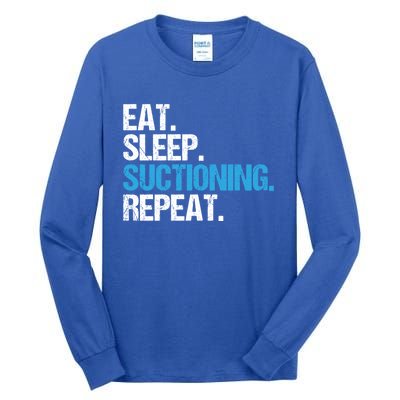 Dental Nurse Eat Sleep Suctioning Repeat Dental Assistant Cute Gift Tall Long Sleeve T-Shirt