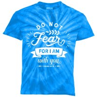 Do Not Fear Bible Scripture Isaiah 41:10 Christian Faith Great Gift Kids Tie-Dye T-Shirt