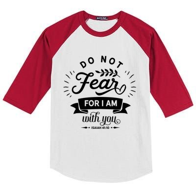 Do Not Fear Bible Scripture Isaiah 41:10 Christian Faith Great Gift Kids Colorblock Raglan Jersey