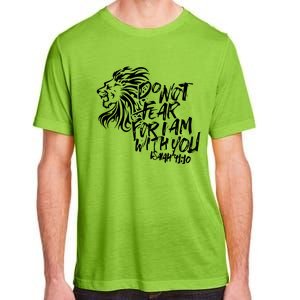 Do Not Fear For I Am With You Isaiah 4110 Bible Verse Lion Adult ChromaSoft Performance T-Shirt