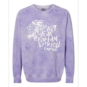 Do Not Fear For I Am With You Isaiah 4110 Bible Verse Lion Colorblast Crewneck Sweatshirt