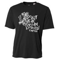 Do Not Fear For I Am With You Isaiah 4110 Bible Verse Lion Cooling Performance Crew T-Shirt