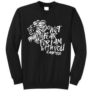 Do Not Fear For I Am With You Isaiah 4110 Bible Verse Lion Sweatshirt