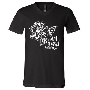 Do Not Fear For I Am With You Isaiah 4110 Bible Verse Lion V-Neck T-Shirt