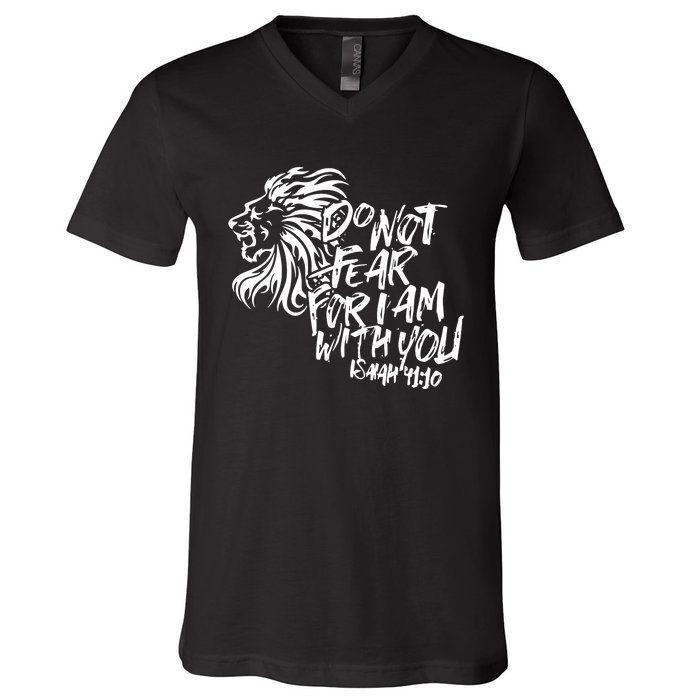 Do Not Fear For I Am With You Isaiah 4110 Bible Verse Lion V-Neck T-Shirt