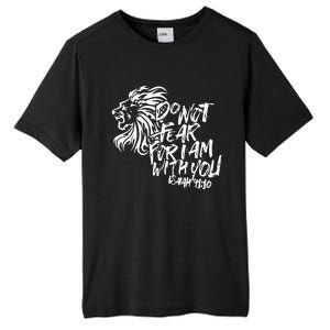 Do Not Fear For I Am With You Isaiah 4110 Bible Verse Lion Tall Fusion ChromaSoft Performance T-Shirt