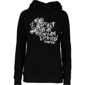 Do Not Fear For I Am With You Isaiah 4110 Bible Verse Lion Womens Funnel Neck Pullover Hood