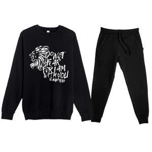 Do Not Fear For I Am With You Isaiah 4110 Bible Verse Lion Premium Crewneck Sweatsuit Set