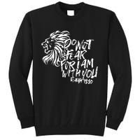 Do Not Fear For I Am With You Isaiah 4110 Bible Verse Lion Tall Sweatshirt