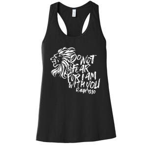 Do Not Fear For I Am With You Isaiah 4110 Bible Verse Lion Women's Racerback Tank