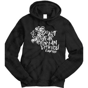 Do Not Fear For I Am With You Isaiah 4110 Bible Verse Lion Tie Dye Hoodie