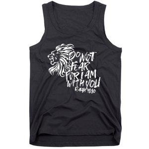 Do Not Fear For I Am With You Isaiah 4110 Bible Verse Lion Tank Top