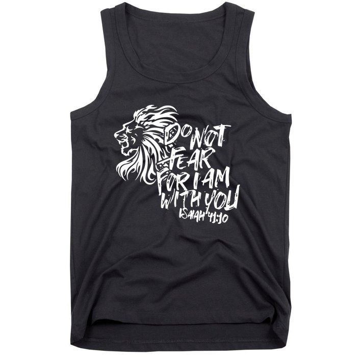 Do Not Fear For I Am With You Isaiah 4110 Bible Verse Lion Tank Top