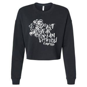 Do Not Fear For I Am With You Isaiah 4110 Bible Verse Lion Cropped Pullover Crew