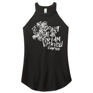 Do Not Fear For I Am With You Isaiah 4110 Bible Verse Lion Women's Perfect Tri Rocker Tank