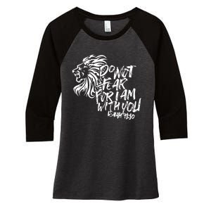 Do Not Fear For I Am With You Isaiah 4110 Bible Verse Lion Women's Tri-Blend 3/4-Sleeve Raglan Shirt