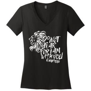 Do Not Fear For I Am With You Isaiah 4110 Bible Verse Lion Women's V-Neck T-Shirt