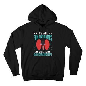 Dialysis Nurse Funny Dialysis Technician Tall Hoodie