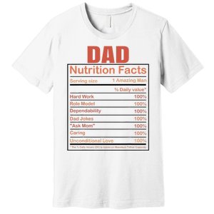 Dad Nutrition Facts Funny Humorous Dad Quote For Fathers Day Premium T-Shirt