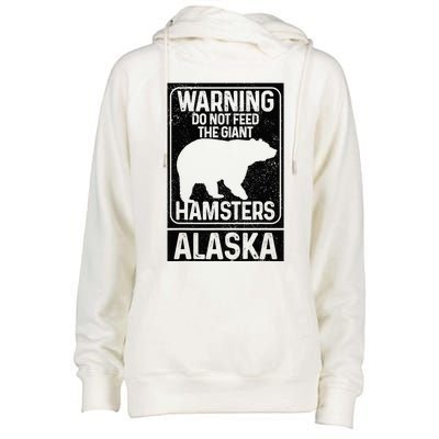 Do Not Feed The Giant Hamsters Grizzly Bear Funny Alaska Womens Funnel Neck Pullover Hood