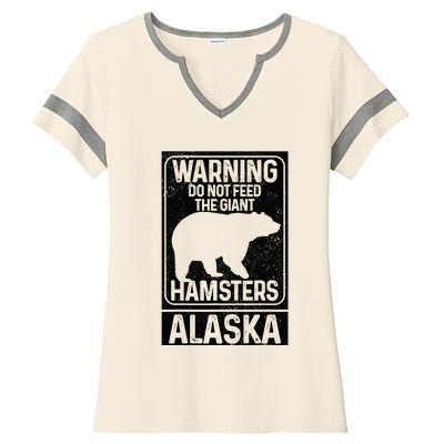 Do Not Feed The Giant Hamsters Grizzly Bear Funny Alaska Ladies Halftime Notch Neck Tee