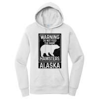 Do Not Feed The Giant Hamsters Grizzly Bear Funny Alaska Women's Pullover Hoodie