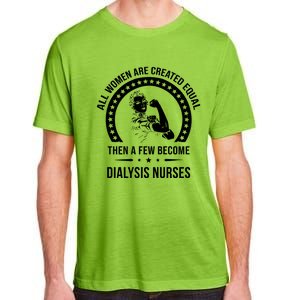 Dialysis Nurse Funny Gift Dialysis Nurse Gift Adult ChromaSoft Performance T-Shirt